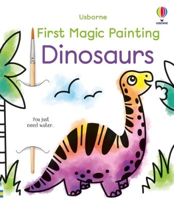 First Magic Painting Dinosaurs (Paperback)