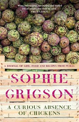 A Curious Absence of Chickens: A journal of life, food and recipes from Puglia