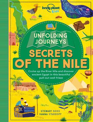 Lonely Planet Kids: Unfolding Journeys - Secrets of the Nile (Trade Paperback)