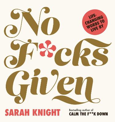 No F*cks Given: Life-Changing Words to Live By (Hardcover)