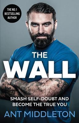 The Wall: Smash Self-doubt and Become the True You (Trade Paperback)