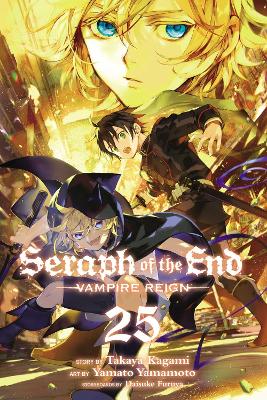 Seraph of the End Vol. 25: Vampire Reign (Paperback)