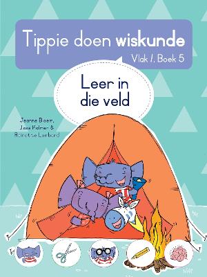 Tippie Doen Wiskunde, Vlak 1, Boek 5: Leer In Die Veld (Paperback)