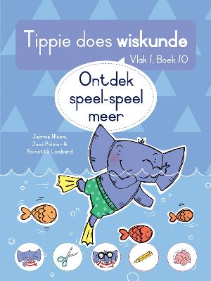 Tippie doen wiskunde, Vlak 1, Boek 10: Ontdek speel-speel meer (Paperback)