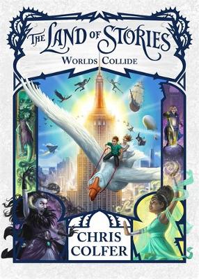 The Land of Stories 6: Worlds Collide