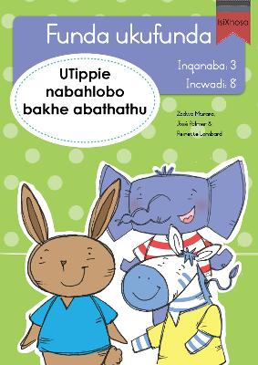 Funda ukufunda(isiXhosa3) 8:UTippie nabahlobo bak
