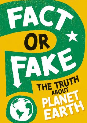 Fact or Fake?: The Truth About Planet Earth (Paperback)