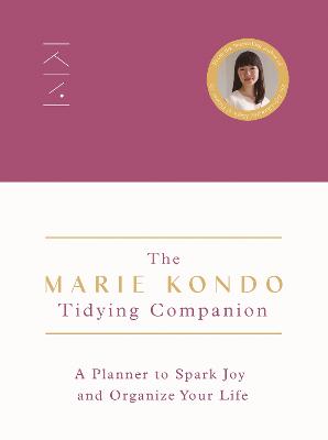 The Marie Kondo Tidying Companion: A Planner To Spark Joy And Organize Your Life (Trade Paperback)