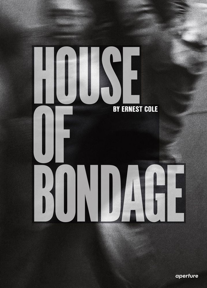Ernest Cole: House of Bondage (Hardcover)