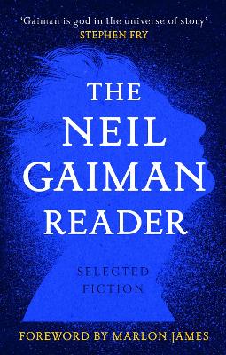 The Neil Gaiman Reader: Selected Fiction