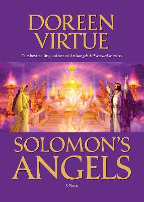 Solomon's Angels: Ancient Secrets of Love, Manifestation, Power, Wisdom, and Self-Confidence