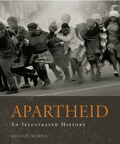Apartheid: An Illustrated History (Paperback)