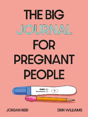 The Big Journal for Pregnant People (Trade Paperback)