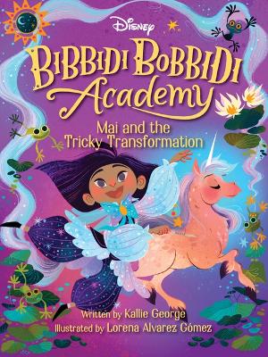 Disney Bibbidi Bobbidi Academy #2: Mai and the Tricky Transformation (Paperback)