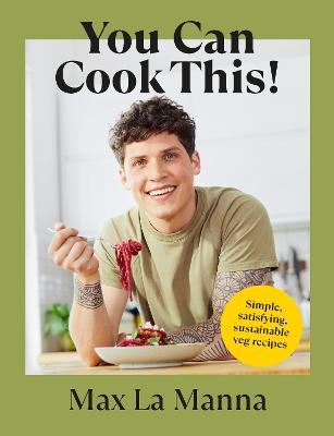 You Can Cook This!: Simple, satisfying, sustainable veg recipes (Hardcover)