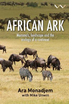 African Ark: Mammals, landscape and the ecology of a continent (Paperback)