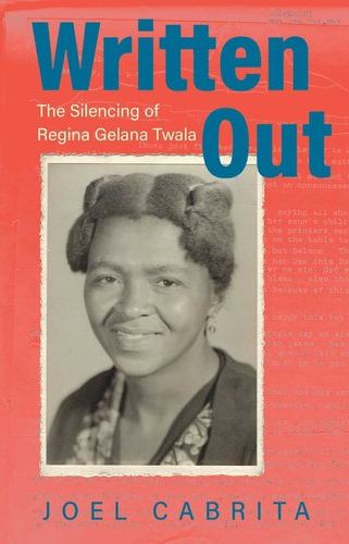 Written Out: The Silencing Of Regina Gelana Twala (Paperback)
