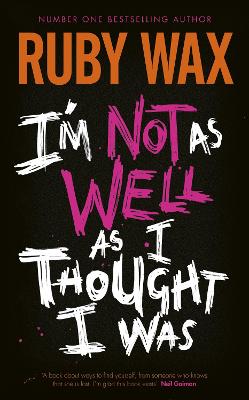 I'm Not as Well as I Thought I Was: From the Number One Bestselling Author of A Mindfulness Guide for The Frazzled