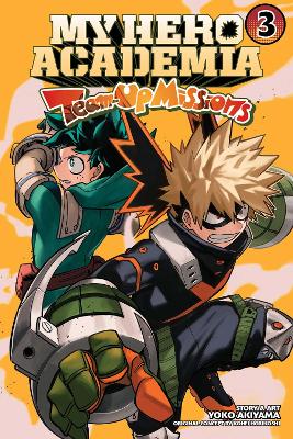 My Hero Academia: Team-Up Missions, Vol. 3 (Paperback)