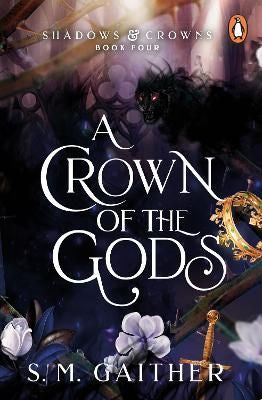 Shadows & Crowns 4: A Crown of the Gods (Paperback)