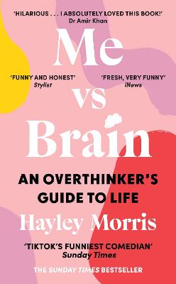 Me vs Brain: An Overthinker's Guide to Life - the instant Sunday Times bestseller! (Hardcover)