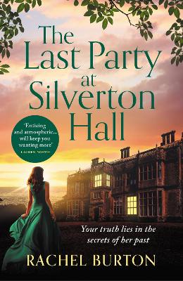 The Last Party at Silverton Hall: A tale of secrets and love - the perfect escapist read for summer 2023!