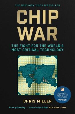 Chip War: The Fight for the World's Most Critical Technology (Paperback)