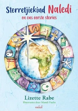 Sterretjiekind Naledi en ons eerste stories (Afrikaans Edition) (Paperback)