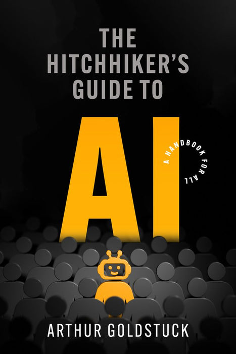 The Hitchhiker’s Guide to AI (Trade Paperback)