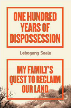 One Hundred Years of Dispossession: My family’s quest to reclaim our land (Trade Paperback)