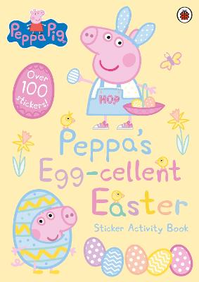 Peppa Pig: Peppa's Egg-cellent Easter Sticker Activity Book (Paperback)