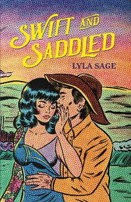 Rebel Blue Ranch 2: Swift And Saddled (Paperback)