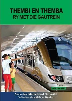 Thembi en Themba ry met die Gautrein: Gr 4 - 5: Reader