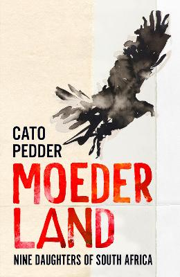Moederland: Nine Daughters of South Africa (Trade Paperback)