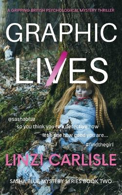 Graphic Lies: A Gripping British Psychological Mystery Thriller