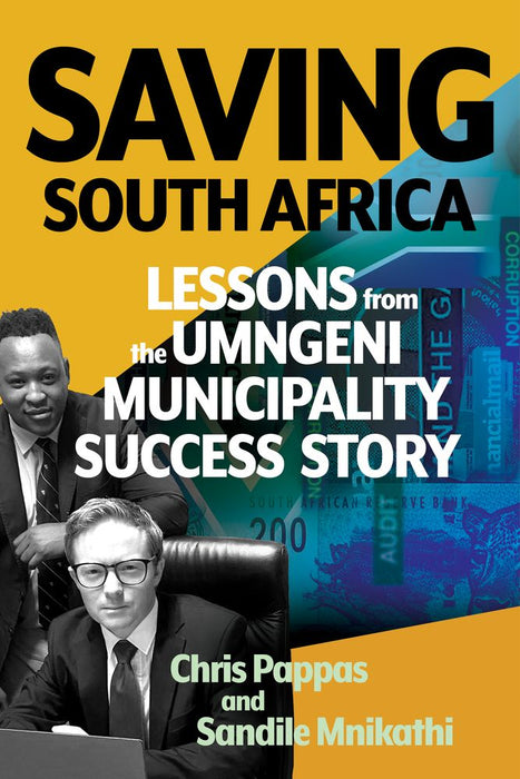 Saving South Africa: Lessons from the uMngeni Municipality Success Story (Trade Paperback)