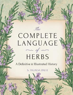 The Complete Language of Herbs: A Definitive and Illustrated History: Pocket Edition (Hardcover)