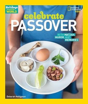 Celebrate Passover: With Matzah, Maror, and Memories (Holidays Around the World )