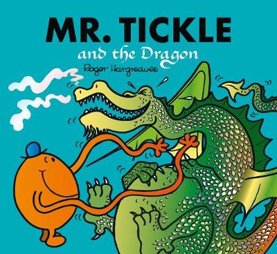 Mr. Tickle and the Dragon: Mr. Men and Little Miss Picture Books (Mr. Men and Little Miss Picture Books)