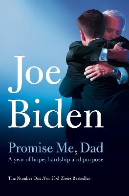 Promise Me, Dad: The Heartbreaking Story Of Joe Biden's Most Difficult Year (Paperback)