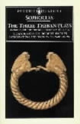 The Three Theban Plays: Antigone, Oedipus the King, Oedipus at Colonus (Paperback)
