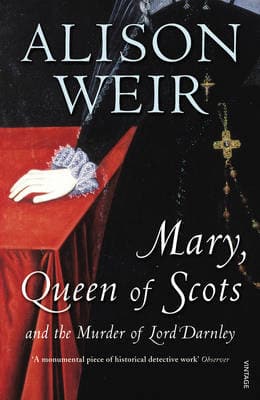 Mary Queen of Scots: And the Murder of Lord Darnley (Paperback)