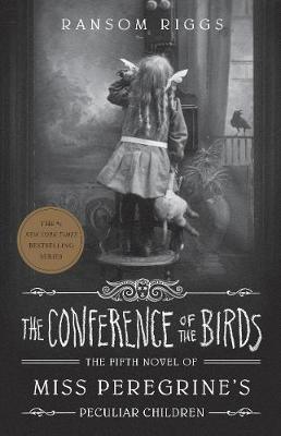 Miss Peregrine's Peculiar Children 5: The Conference of the Birds (Trade Paperback)