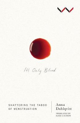 It's only blood: Shattering the taboo of menstruation
