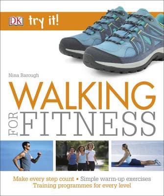 Walking For Fitness: Make every step count
