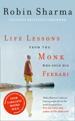 Life Lessons from the Monk Who Sold His Ferrari (Trade Paperback)