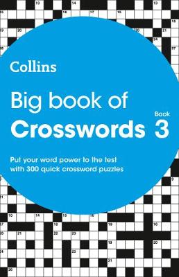 Big Book of Crosswords 3: 300 quick crossword puzzles (Collins Crosswords)
