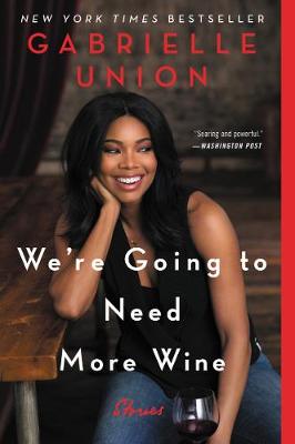 We're Going To Need More Wine (Paperback)