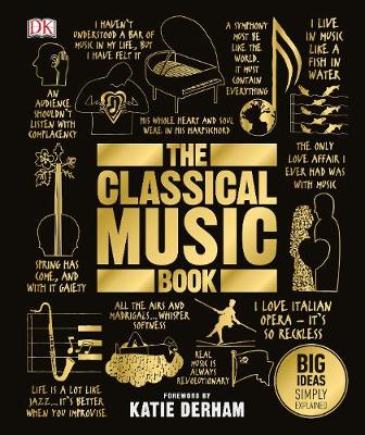 The Classical Music Book: Big Ideas Simply Explained (Hardcover)