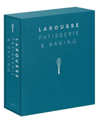 Larousse Patisserie and Baking (Hardcover)